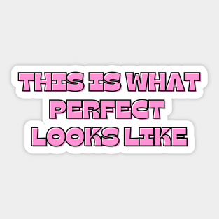 this is what perfect looks like pink y2k aesthetic Sticker